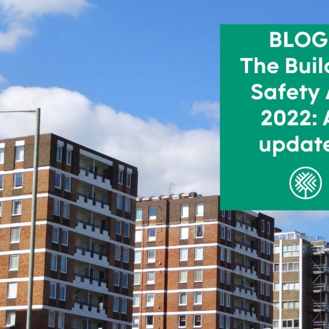 The Building Safety Act 2022: An update…